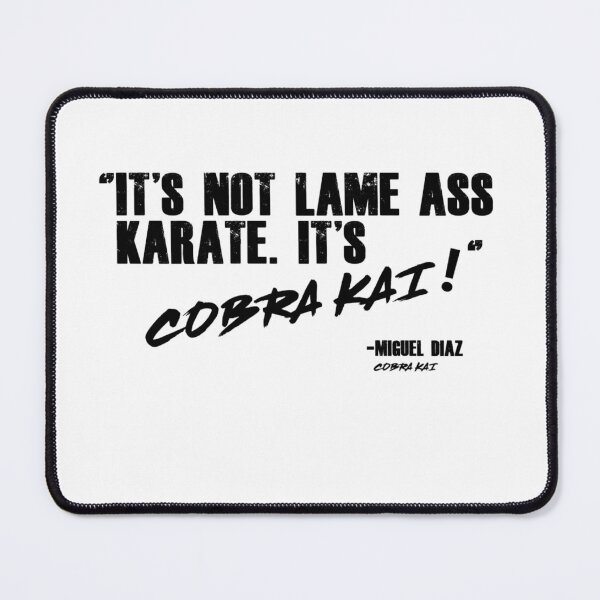 Item preview, IT'S NOT LAME ASS KARATE. ITS COBRA KAI. MIGUEL designed and sold by DlubMerch.