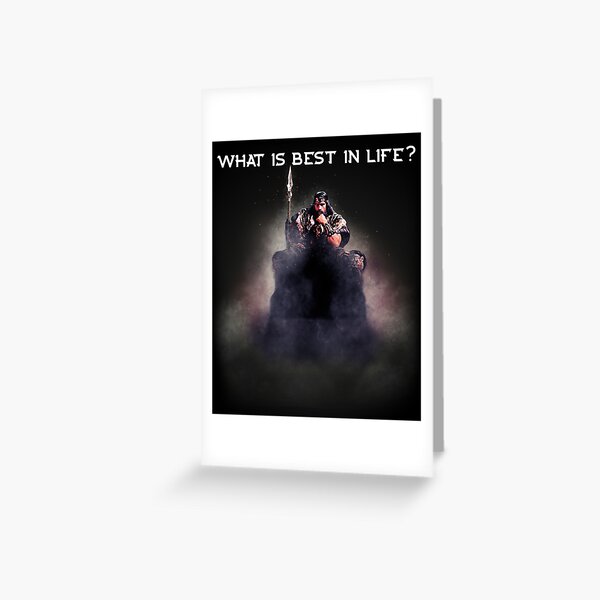 Item preview, Conan What Is Best In Life? designed and sold by CreativeSpero.