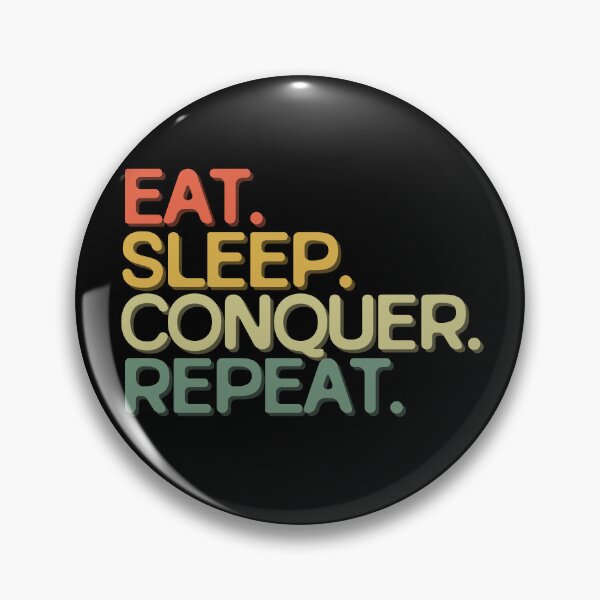 Item preview, Eat Sleep Conquer Repeat - Funny Retro Vintage Colors Typography Satire designed and sold by FunnyHomeQuotes.