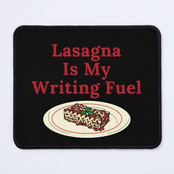 Item preview, Lasagna Is My Writing Fuel designed and sold by TheKnightWriter.
