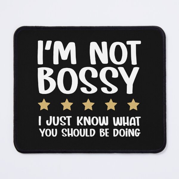 Item preview, I'm Not Bossy I Just Know What You Should Be Doing Funny Sarcastic Gift  designed and sold by alenaz.