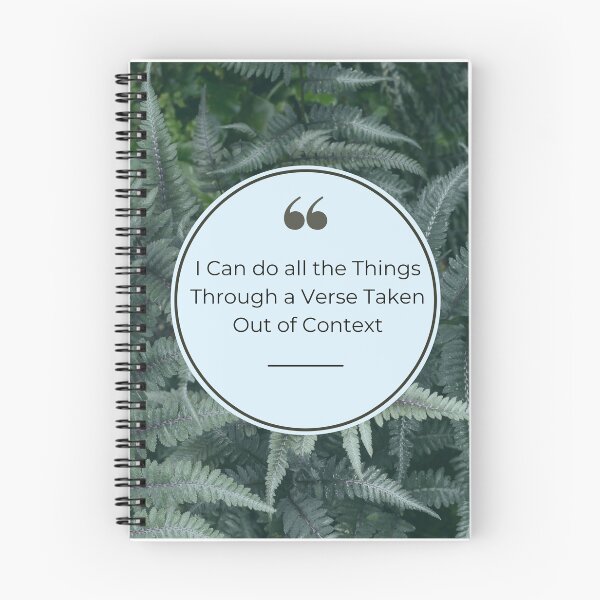 Item preview, I Can do all the Things Through a Verse Taken Out of Context designed and sold by badretop.