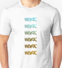 Rihanna song, work, cool graphic Unisex T-Shirt