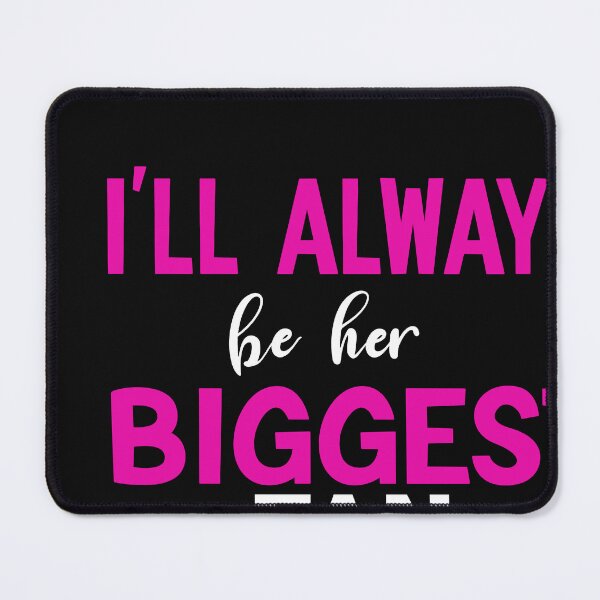 Item preview, I'll always be her biggest fan designed and sold by designreb.
