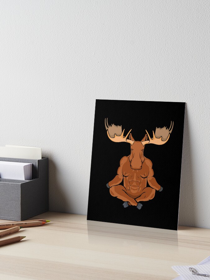 Moose Yoga Lover Women Meditation Gifts Moose Art Board Print for Sale by  DSWShirts