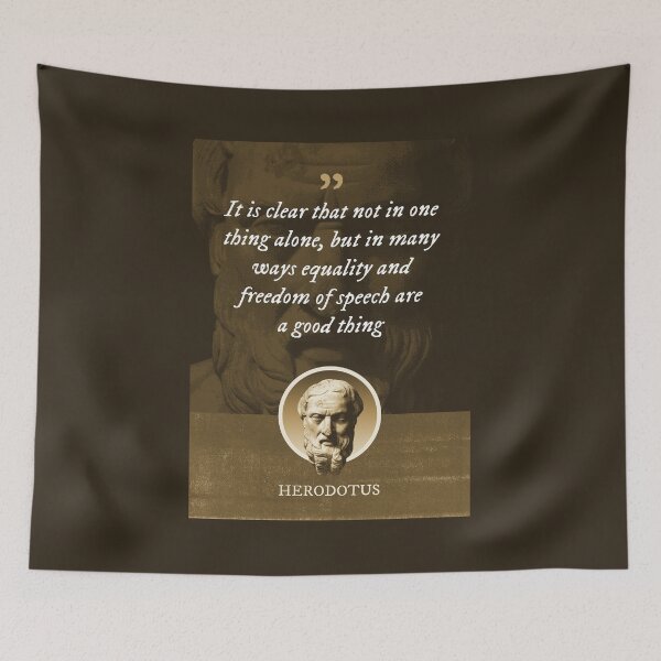 Item preview, Herodotus - It is clear that not in one thing alone, but in many ways equality and freedom of speech are a good thing designed and sold by Syahrasi.