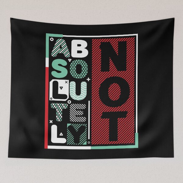 Item preview, Absolutely Not designed and sold by mrhighsky.