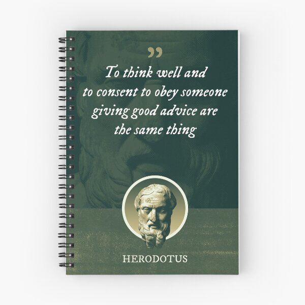 Item preview, Herodotus - To think well and to consent to obey someone giving good advice are the same thing designed and sold by Syahrasi.
