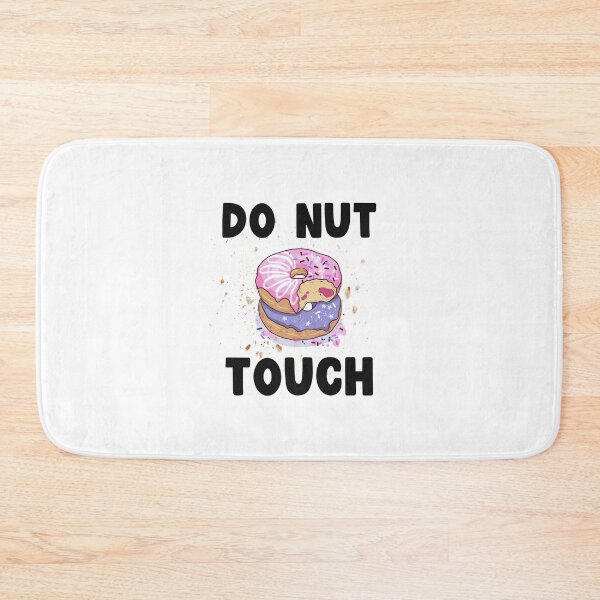 Item preview, Do Nut Touch, I Just Really love Donuts designed and sold by SportyDogShop.
