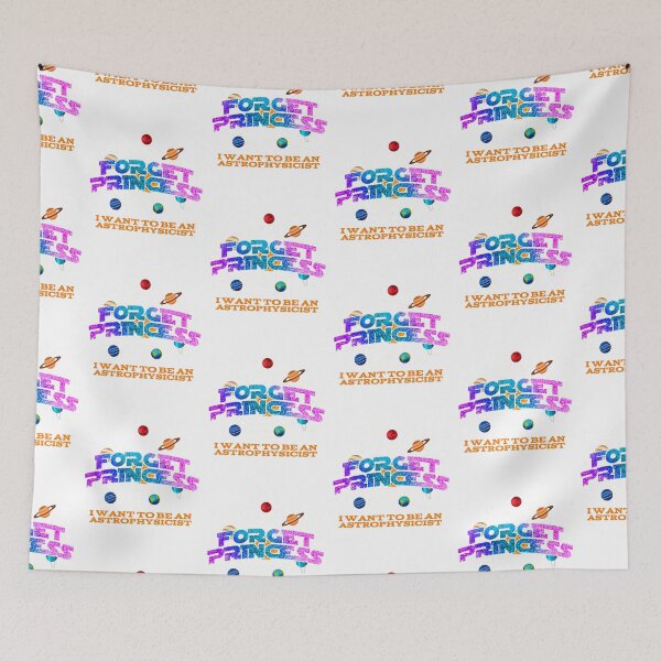 Item preview, Forget princess i want to be an astrophysicist shirt designed and sold by bestdesign4u.