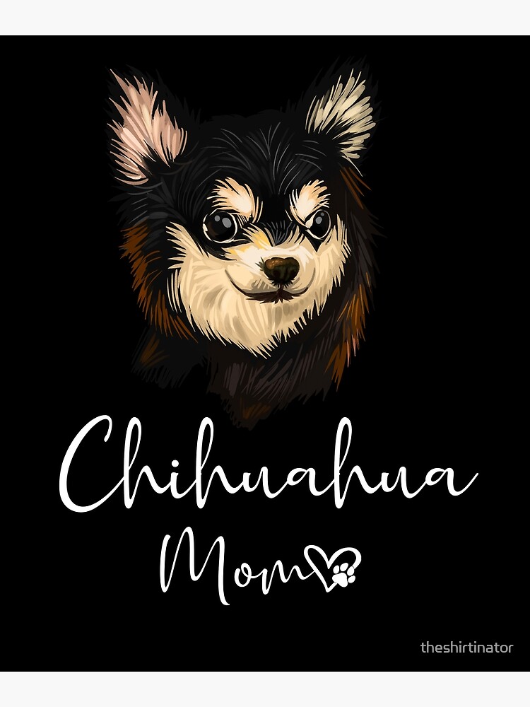 CHIHUAHUA Mom Dog Mother Mother's Day Gift Poster for Sale by  theshirtinator