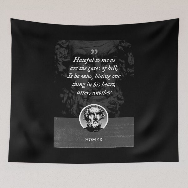 Item preview, Homer - Hateful to me as are the gates of hell, Is he who, hiding one thing in his heart, Utters another designed and sold by Syahrasi.