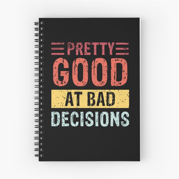 Item preview, Pretty Good At Bad Decision Gift Design designed and sold by Rachiirt.