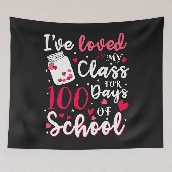 Item preview, I've Loved My Class For 100 Days Of School designed and sold by DahlilaJo.