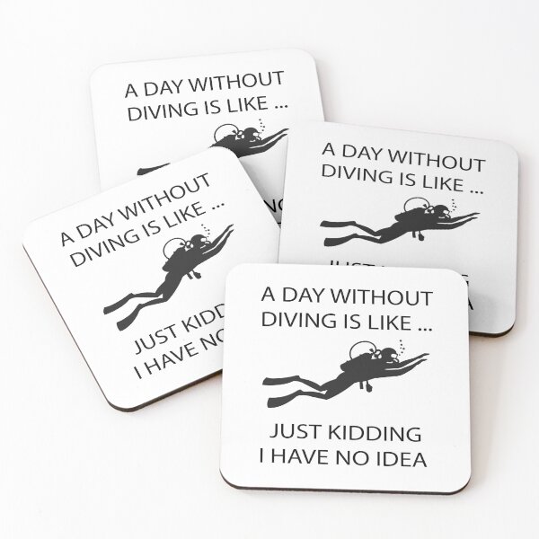 Item preview, diver a day without diving is like just kidding i have no idea sea swimmer designed and sold by Ach B.