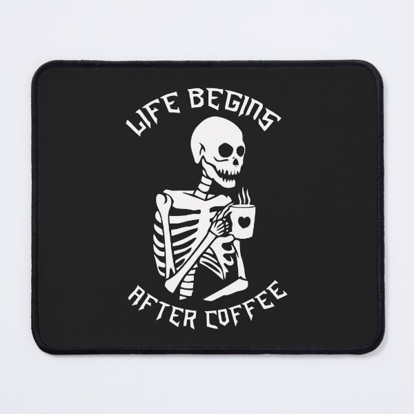 Item preview, Life begins after coffee - Funny Skeleton Coffee Classic designed and sold by DahlilaJo.