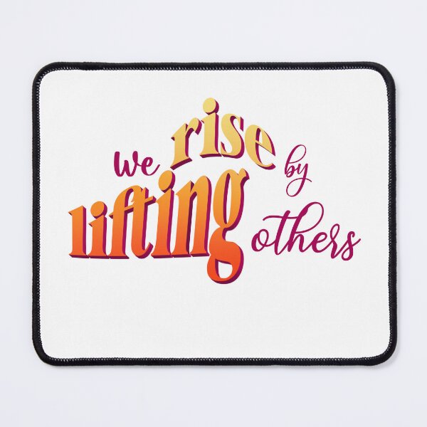 Item preview, We rise by lifting others designed and sold by missho11iday.