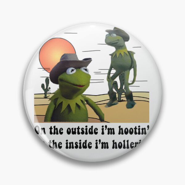 Item preview, On the outside i'm hootin on the inside i'm hollerin kermit cowboy meme designed and sold by Sysko.