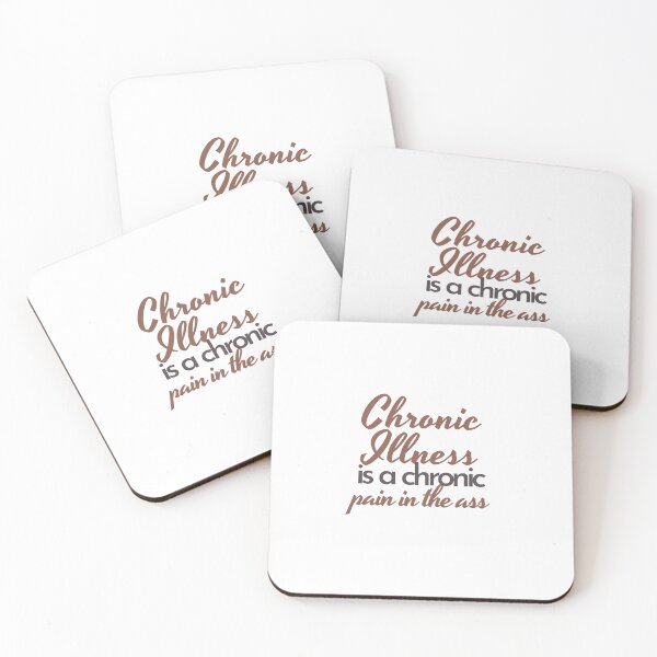 Item preview, Chronic Illness is a Chronic Pain in The Ass designed and sold by positivelyrheum.