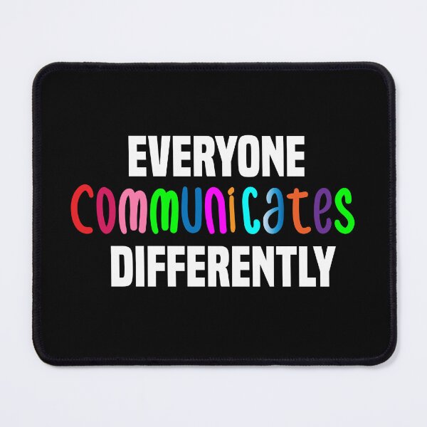 Item preview, Everyone Communicates Differently Neurodiversity Is Beautiful designed and sold by ZOUBAH.