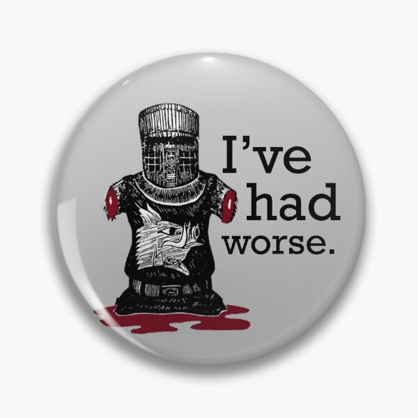 Item preview, I've Had Worse designed and sold by Faceman96.