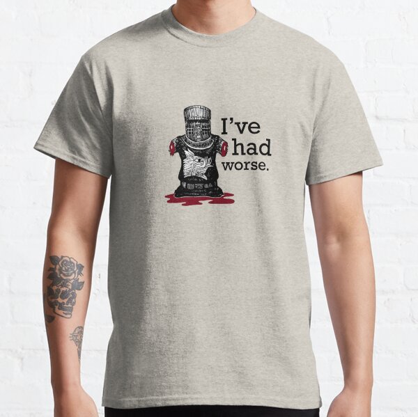 Item preview, I've Had Worse designed and sold by Faceman96.