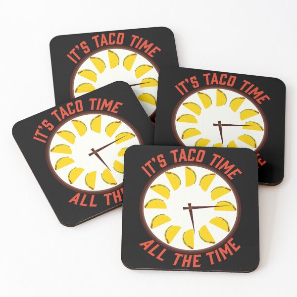 Item preview, It's Taco Time All The Time - Taco O'Clock designed and sold by skauff.