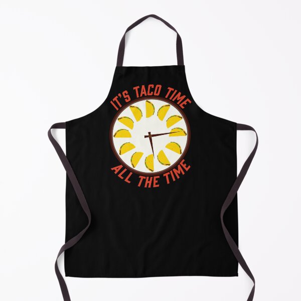 Item preview, It's Taco Time All The Time - Taco O'Clock designed and sold by skauff.
