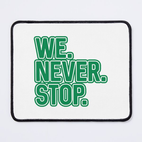 Item preview, WE.NEVER.STOP, Glasgow Celtic Football Club Green and White Layered Text Design designed and sold by MacPean.