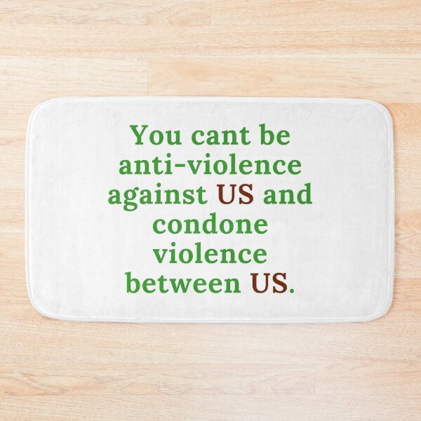 Item preview, You cant be anti-violence against US and condone violence between us. designed and sold by keenikai.