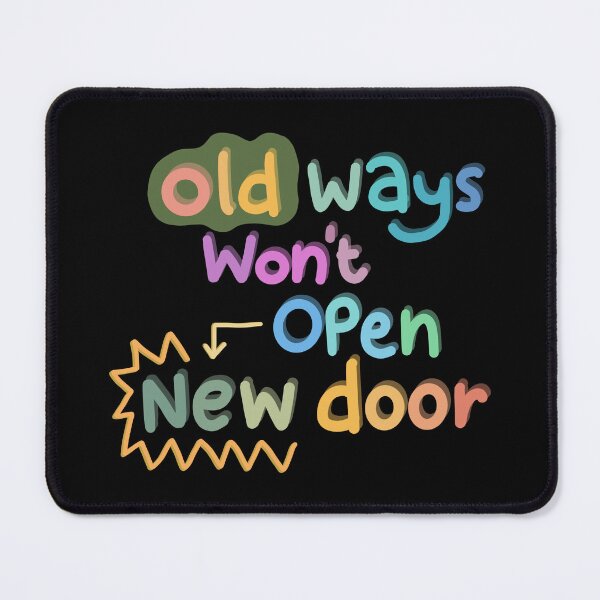 Item preview, Old ways won’t open new door designed and sold by DDalaland.