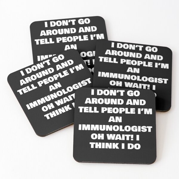 Item preview, I DON’T GO AROUND AND TELL PEOPLE I’M AN IMMUNOLOGIST  OH WAIT! I THINK I DO designed and sold by joebrad.