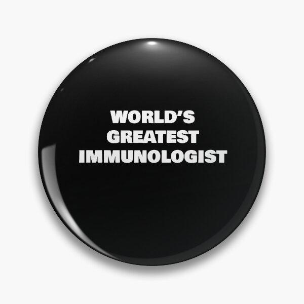 Item preview, WORLD’S GREATEST  IMMUNOLOGIST designed and sold by joebrad.