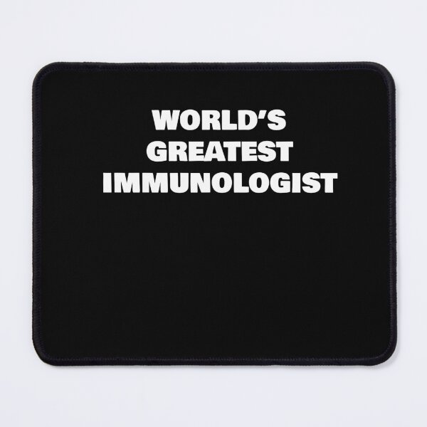Item preview, WORLD’S GREATEST  IMMUNOLOGIST designed and sold by joebrad.