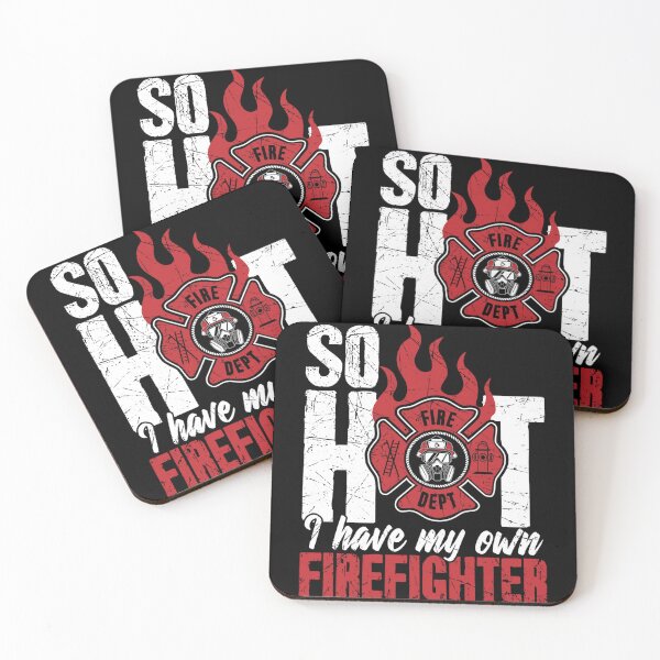 Item preview, So Hot I Have My Own Firefighter designed and sold by Isidroward.