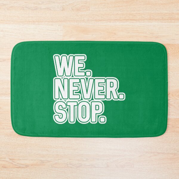 Item preview, WE.NEVER.STOP, Glasgow Celtic Football Club White and Green Layered Text Design designed and sold by MacPean.