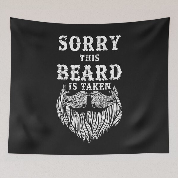 Item preview, Sorry This Beard is Taken Funny designed and sold by DahlilaJo.