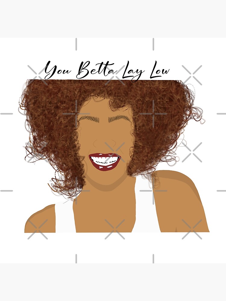 whitney-houston-you-betta-lay-low-poster-for-sale-by-olivierxx33