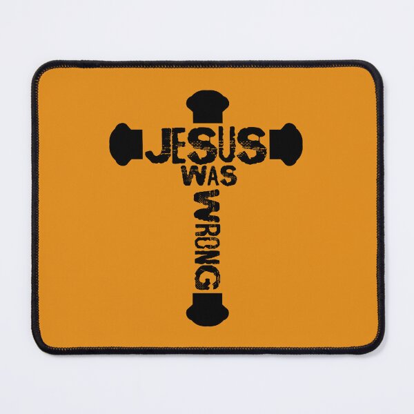Item preview, Jesus Was Wrong designed and sold by Raju-Creative.