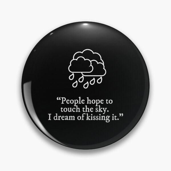 Item preview, People hope to touch the sky, i dream of kissing it   designed and sold by MackeYarel.
