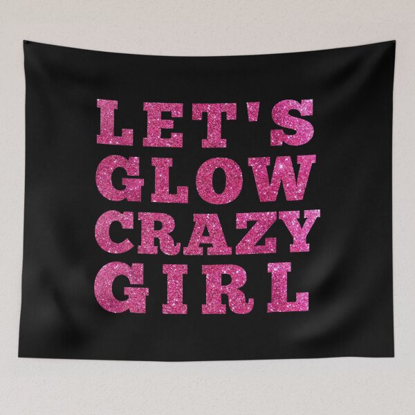 Item preview, Lets Glow Crazy Girl Glitter  designed and sold by M-Infinite.