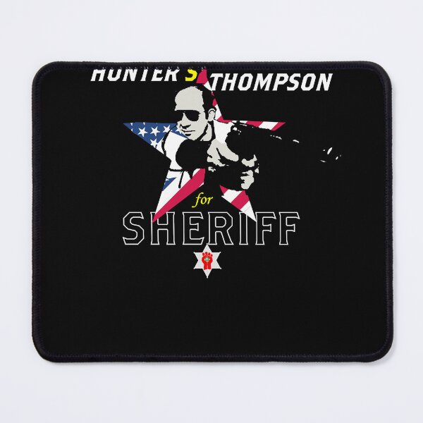 Item preview, HUNTER S. THOMPSON for SHERIFF designed and sold by EiraAustin.