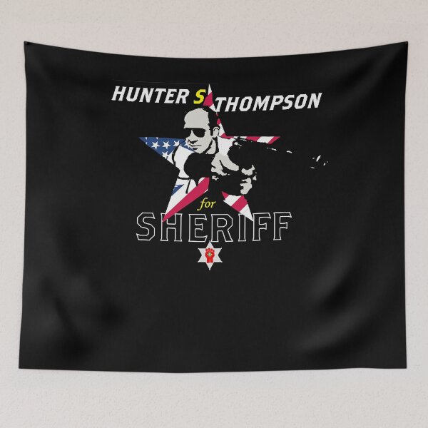 Item preview, HUNTER S. THOMPSON for SHERIFF designed and sold by EiraAustin.