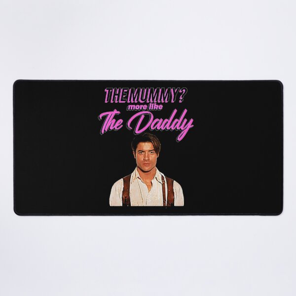 Item preview, The Mummy Brendan More Like The Daddy Gift designed and sold by TomasZizka.