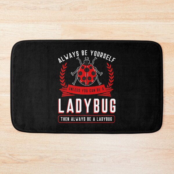 Item preview, Always Be Yourself Ladybug Coccinellidae Entomologist designed and sold by tamara-art.