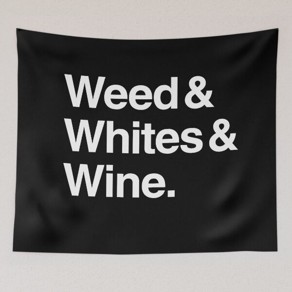 Item preview, Weed & Whites & Wine designed and sold by KingPagla.