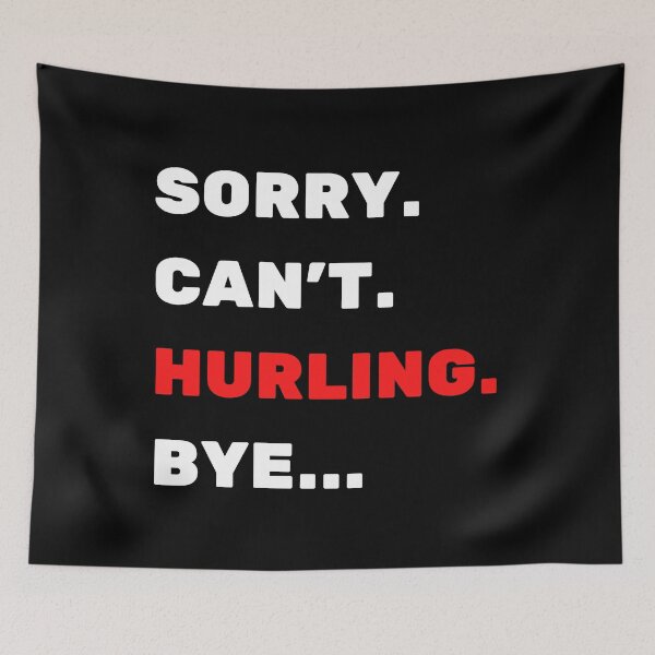Item preview, Sorry. Can't. Hurling. Bye designed and sold by TheGreenGoat.