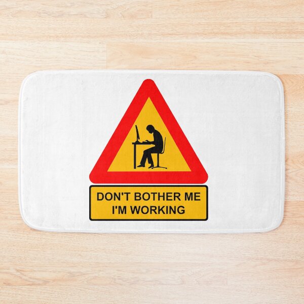Item preview, Don't Bother me I'm working designed and sold by uphome.