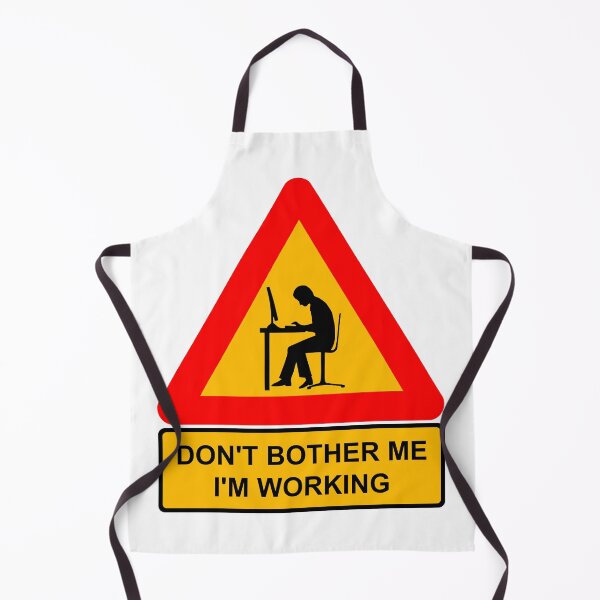 Item preview, Don't Bother me I'm working designed and sold by uphome.
