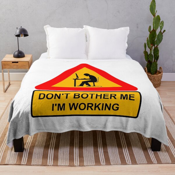 Item preview, Don't Bother me I'm working designed and sold by uphome.